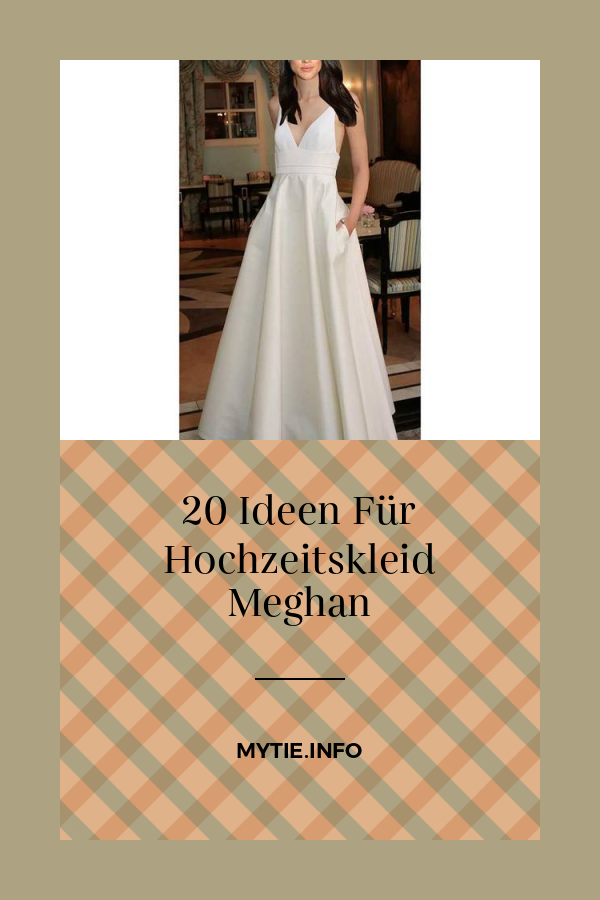 20 Ideen Für Hochzeitskleid Meghan